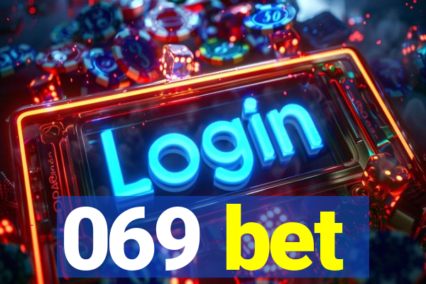 069 bet